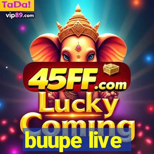 buupe live